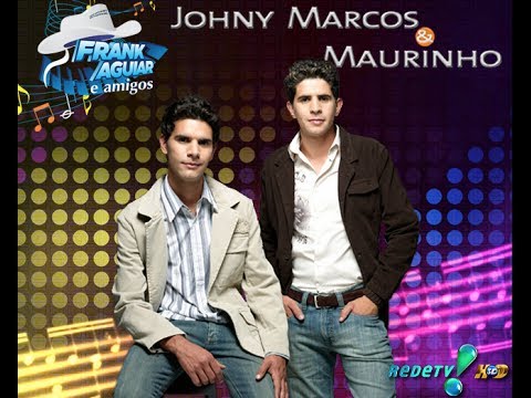 PROGRAMA FRANK AGUIAR E AMIGOS - JOHNY MARCOS & MAURINHO