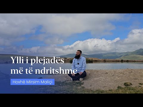 Ylli i plejadës më të ndritshme - Hoxhë Mirsim Maliçi