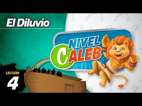 El Diluvio | Lección 4 | Nivel Caleb | Preguntas de la Escuela Sabática LIKE