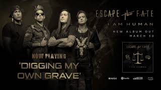 Escape The Fate - Digging My Own Grave (Official Audio)