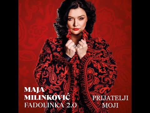 Prijatelji moji - Maja Milinković