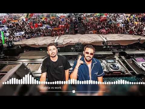 CALABRIA VS WORK (Dimitri Vegas & Like Mike Mashup) ( Remake by JEN)