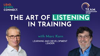 S01 E34 The Art of Listening in Training | Marc Korn | Lead. Learn. Connect.