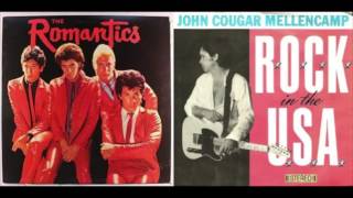 Romantics vs. John Cougar Mellencamp - What I Like About R .O .C. K . in the U.S.A.