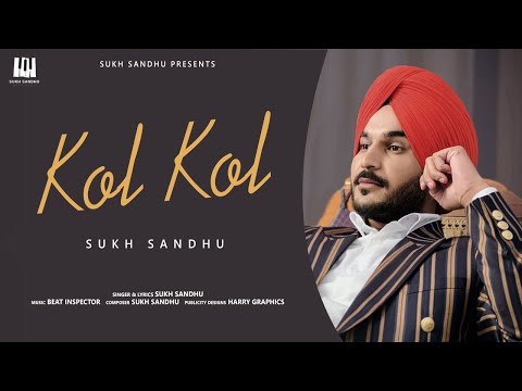 Kol Kol : Sukh Sandhu (Official Song) | BeatInspector | Latest Punjabi Song 2020