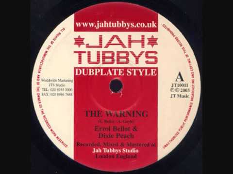 Jah Tubbys / Errol Bellot & Dixie Peach The Warning & Dub