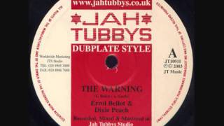 Jah Tubbys / Errol Bellot & Dixie Peach The warning & dub