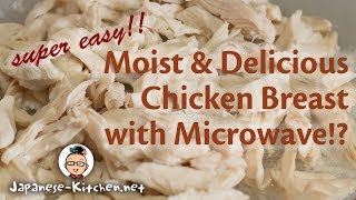 Moist & Delicious Chicken Breast with Microwave