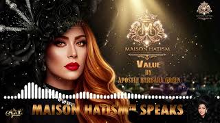 Maison du Hatism Speaks “VALUE”