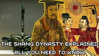 The Shang Dynasty Explained | China's Bronze Age (1600 - 1046 BC)