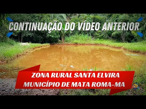 ZONA RURAL SANTA ELVIRA MUNICÍPIO DE MATA ROMA-MA 🇧🇷