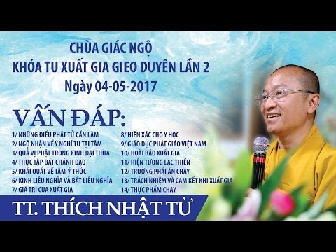 Vấn đáp: Những điều Phật tử cần làm - Giá trị xuất gia - TT. Thích Nhật Từ