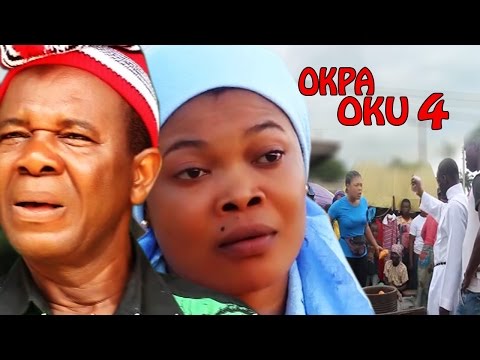 Okpa Oku  4  -  2018 Latest Nigerian Nollywood Igbo Movie Full HD