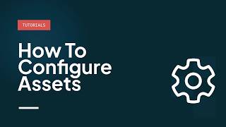 How to configure assets