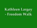 Kathleen Largey - Freedom Walk