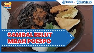 Kuliner Enak di Solo: Sensasi Pedas Sambal Belut ala Pawon Mbah Poespo, Tempat Luas & Instagramable