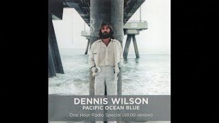 Dennis Wilson - Pacific Ocean Blue: One Hour Radio Special