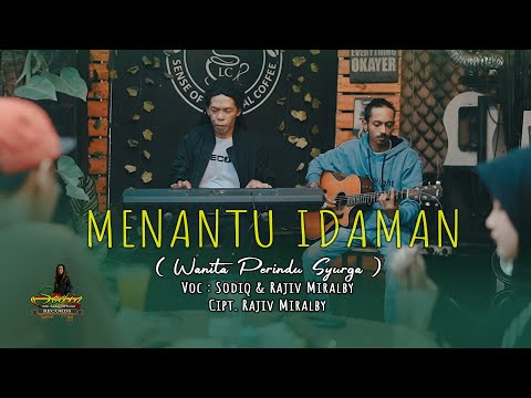 CAK SODIQ FEAT RAJIV MIRALBY - MENANTU IDAMAN (WANITA PERINDU SYURGA) - OFFICIAL MUSIC VIDEO