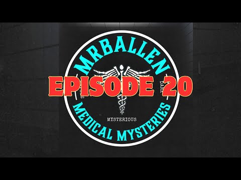 Ep. 20 | The Mist - MrBallen’s Medical Mysteries Podcast