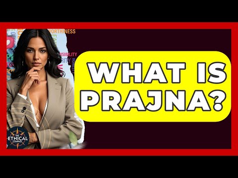 What Is Prajna? - The Ethical Compass