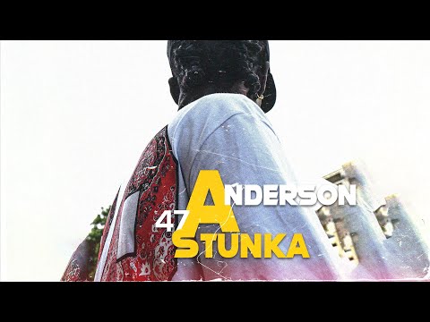 Anderson 47A - Stunka (OfficialVideo)2022