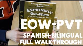 Expressive One Word Picture Vocabulary Test, Spanish Bilingual Edition Scoring & Walkthrough EOW PVT