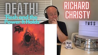Drum Teacher Reacts: RICHARD CHRISTY |  Death - 'Flesh and the Power It Holds'