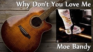 Moe Bandy - Why Don&#39;t You Love Me