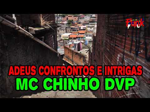 MC CHINHO DVP - ADEUS CONFRONTOS E INTRIGAS (FUNK DE PERNAMBUCO)