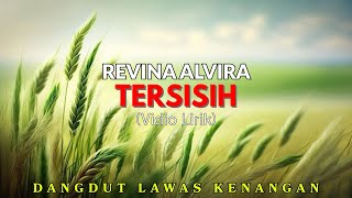Download lagu TERSISIH - REVINA ALVIRA (Vidio Lirik) || Dangdut Lawas Kenangan mp3 Download lagu TERSISIH - REVINA ALVIRA (Vidio Lirik) || Dangdut Lawas Kenangan mp3