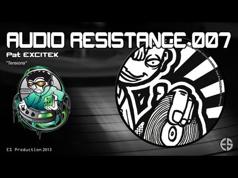 AUDIO RESISTANCE 007 - Pat EXCITEK - "Tensions"