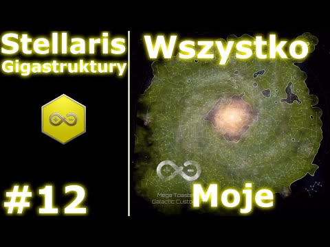Podbój CAŁEJ Galaktyki! | Stellaris Gigastruktury #12