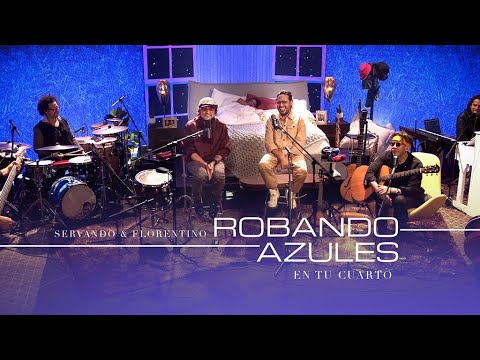 SERVANDO Y FLORENTINO - Robando Azules (EN TU CUARTO) OFICIAL