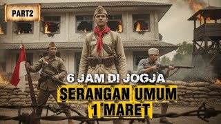 Download lagu FILM AI : JANUR KUNING|| ENAM JAM DI JOGJA- SERANGAN UMUM 1 MARET || PART2 mp3