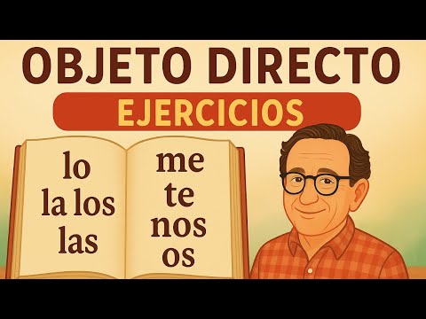 Pronombres de objeto directo en español: explicación fácil + ejercicios