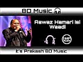 Aawaz Hamari Isi Waadi Love Old Song Slowed Mohammed Aziz Use Headphone