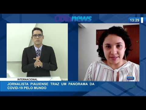 Jornalista piauiense traz um panorama da Covid-19 pelo mundo (18 05 20)