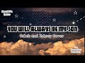You Will Always Be My Son (Lyrics) - Caleb and Kelsey Cover