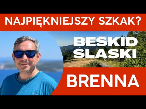 Brenna- Hala Jaworowa- Kotarz- Stary Groń- Brenna. Najpiękniejszy szlak? Beskid Śląski.