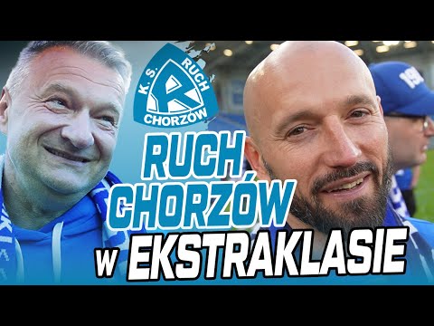 RUCH CHORZÓW W EKSTRAKLASIE!!! NIESAMOWITA HISTORIA NIEBIESKICH - TRZECI AWANS Z RZĘDU. KULISY.