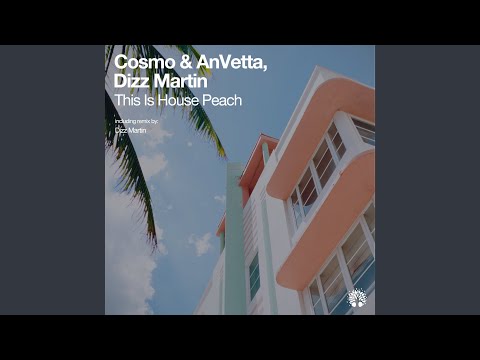 This Is House Peach (Dizz Martin Remix)