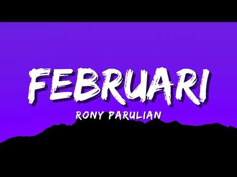 Rony Parulian - Februari (Official Music Video Lyrics)
