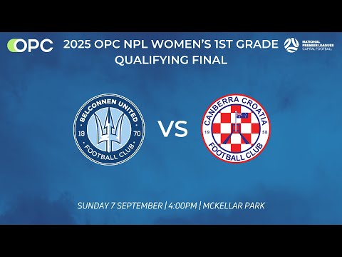 Capital Football OPC NPL Women's 1st Grade Qualifying Final - Belconnen United vs Canberra Croatia