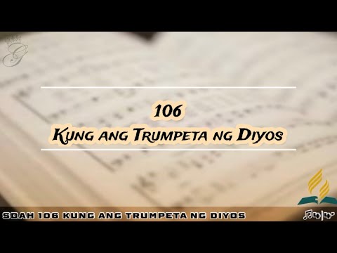 SDAH 106 Kung ang Trumpeta ng Diyos | SDA HYMNAL PHILIPPINE EDITION