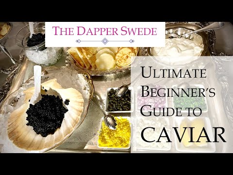 Ultimate beginners guide to CAVIAR! Learn about caviar, how to eat and speak about it like an expert