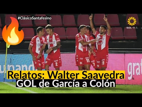 🔥 #ClásicoSantafesino2021| GOL de GARCÍA #Colón 1 - 1 #Unión | Relatos: Walter SAAVEDRA SOL 91.5
