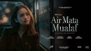 Air Mata Mualaf - Official Teaser
