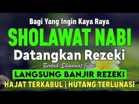 SHOLAWAT JIBRIL PENARIK REZEKI PALING KUAT DARI SEGALA ARAH, Sholawat Nabi Paling Merdu