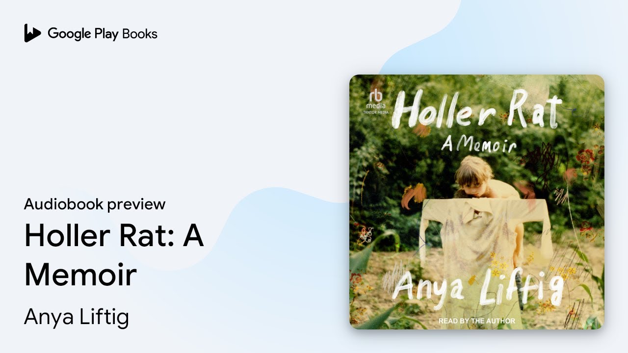 Holler Rat: A Memoir by Anya Liftig · Audiobook preview