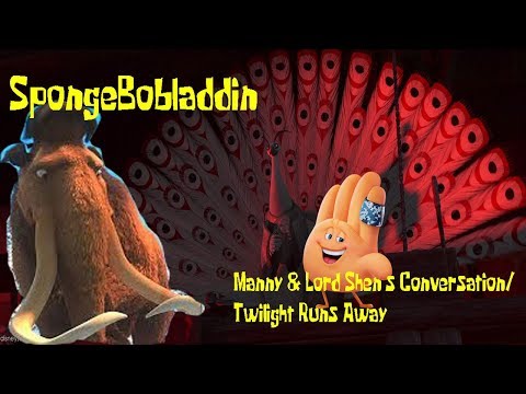 SpongeBobladdin Part 5 - Manny & Lord Shen's Conversation/Twilight Runs Away